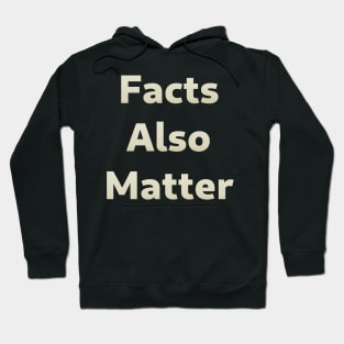 Facts Also Matter - In Support of Black Lives Matter Hoodie